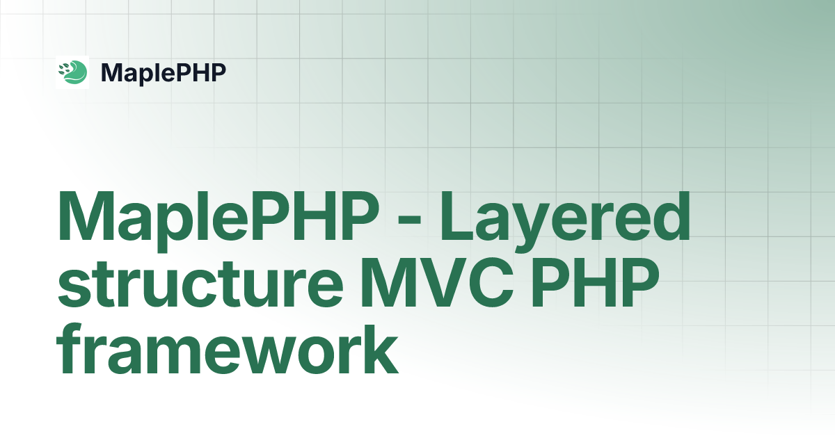 MaplePHP - Layered structure MVC PHP framework | MaplePHP